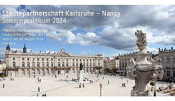 Cover flyer Praktikum Nancy 2024 Großes Bild mit Schloss in Nancy mit Vorplatz, Text zum Praktikum im Rahmen der Städtepartnerschaft, rechts in der Ecke das Logo der Stadt Karlsruhe